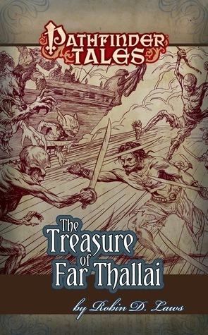 The Treasure of Far Thallai by Robin D. Laws