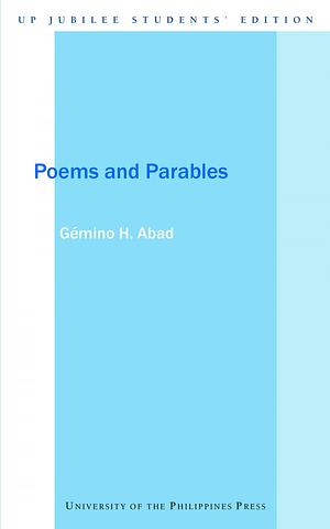 Poems and Parables by Gémino H. Abad