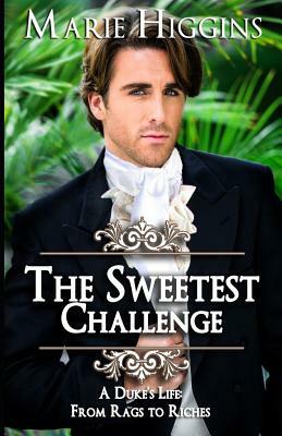 The Sweetest Challenge by Marie Higgins