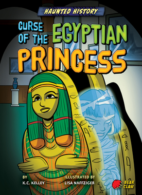 Curse of the Egyptian Princess by K. C. Kelley