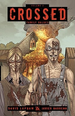 Crossed Volume 2: Family Values by David Lapham