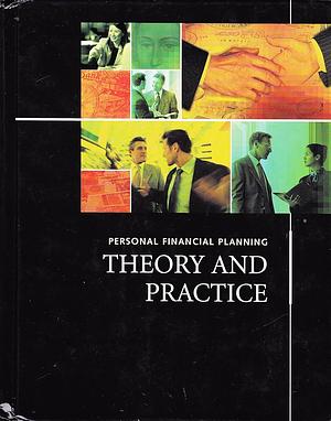 Personal Financial Planning Theory and Practice by Michael A. Dalton