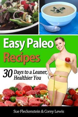 Easy Paleo Recipes by Corey Lewis, Sue Fleckenstein