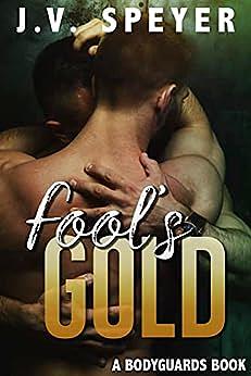 Fool's Gold by J.V. Speyer, J.V. Speyer