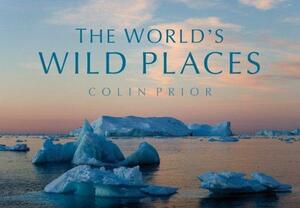 The World's Wild Places by Colin Prior