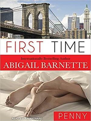 First Time: Penny's Story by Abigail Barnette