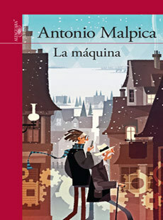 La máquina by Antonio Malpica