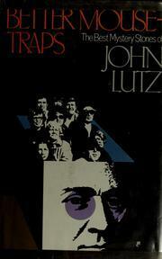 Better Mousetraps: The Best Mystery Stories of John Lutz by John Lutz