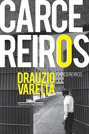 Carcereiros by Drauzio Varella