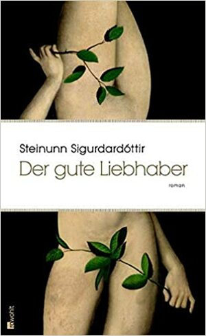 Der gute Liebhaber by Coletta Bürling, Steinunn Sigurðardóttir