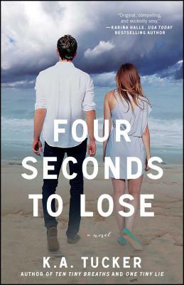 Four Seconds to Lose by K.A. Tucker