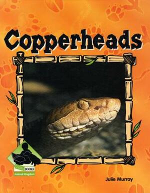 Copperheads by Julie Murray