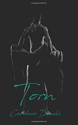 Torn by Candace Dowds