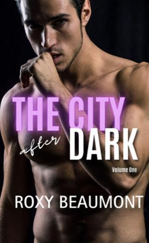 The City After Dark by Roxy Beaumont