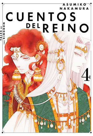 Cuentos del reino, vol. 4 by Asumiko Nakamura, Asumiko Nakamura