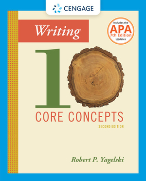 Writing: Ten Core Concepts by Robert P. Yagelski