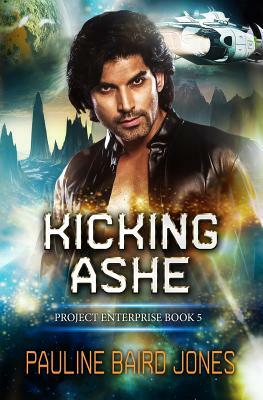 Kicking Ashe by Ana Baird, Pauline Baird Jones