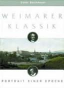 Weimarer Klassik: Portrait einer Epoche by Dieter Borchmeyer