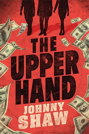 The Upper Hand by Johnny Shaw