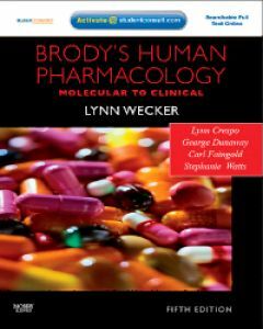 Brody's Human Pharmacology: Molecular to Clinical by Lynn Wecker