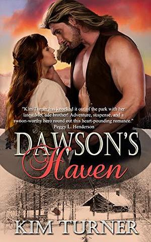 Dawson's Haven: He's wrongly accused of murder, she's his only hope. by Kim Turner, Kim Turner