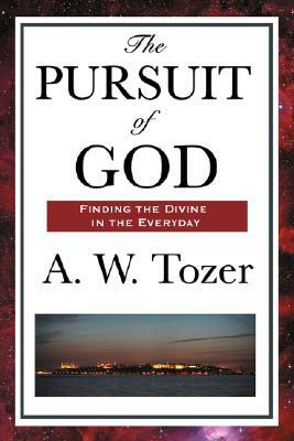 The Pursuit of God by A.W. Tozer