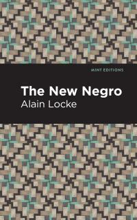 The New Negro by Alain Locke