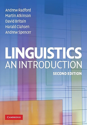 Linguistics: An Introduction by David Britain, Andrew Radford, Martin Atkinson