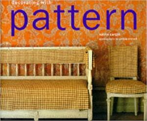 Decorating With Patterns by Katrin Cargill