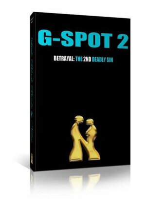 G-Spot 2, Betrayal: The 2nd Deadly Sin by Noire