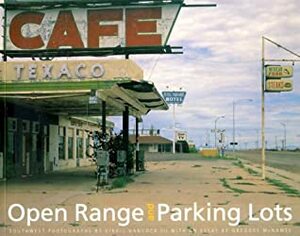 Open Range and Parking Lots: Southwest Photographs by Virgil Hancock III