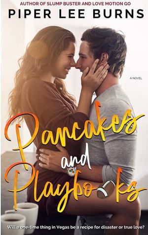 Pancakes and Playbooks by Piper Lee Burns