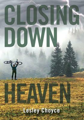 Closing Down Heaven by Lesley Choyce