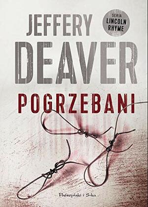 Pogrzebani by Jeffery Deaver