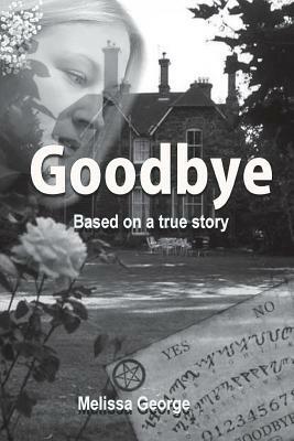 Goodbye by Melissa George