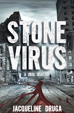 Stone Virus  by Jacqueline Druga