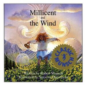 Millicent and the Wind by Robert Munsch, Suzanne Duranceau