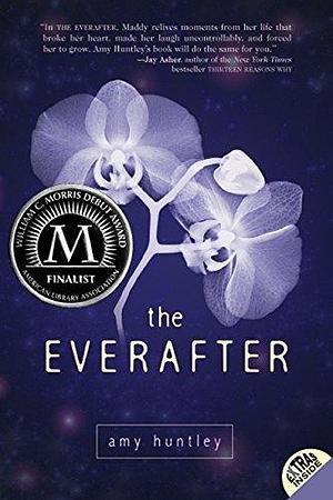 The Everafter by Amy Huntley by Amy Huntley, Amy Huntley