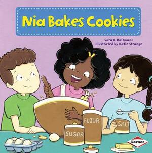 Nia Bakes Cookies by Sara E. Hoffmann