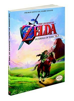 Legend of Zelda: Ocarina of Time 3D (UK): Prima Official Game Guide by Prima Publishing