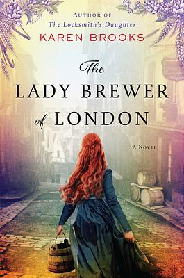 The Lady Brewer of London by Karen Brooks