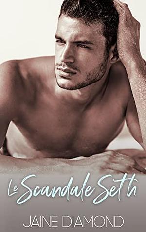 Le Scandale Seth by Jaine Diamond