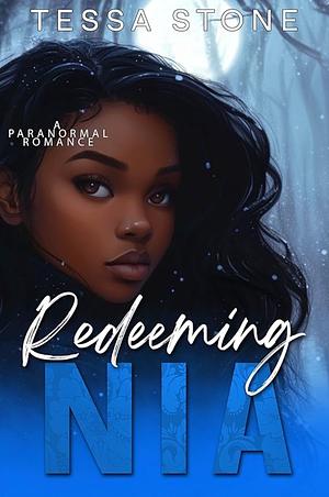 Redeeming Nia by Tessa Stone