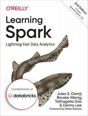 Learning Spark Lightning-Fast Data Analytics by Jules S. Damji, Jules S. Damji, Brooke Wenig, Tathagata Das