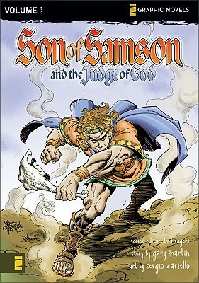 Son of Samson, Volume 1: Son of Samson and the Judge of God by Sergio Cariello, Gary Martin, Bud Rogers