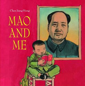 Mao and Me: The Little Red Guard by Chen Jiang Hong