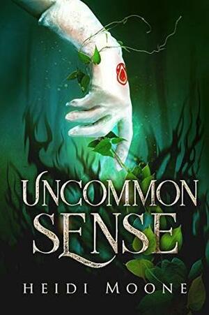 Uncommon Sense by Heidi Moone