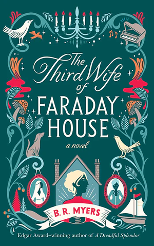 The Third Wife of Faraday House by B.R. Myers