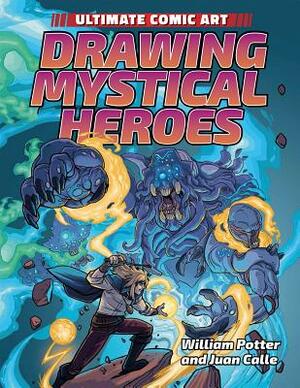 Drawing Mystical Heroes by William Potter