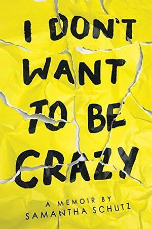 I Don't Want To Be Crazy by 